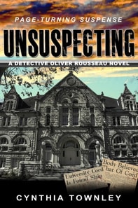 Unsuspecting - A Detective Oliver Rousseau Novel