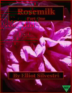 Rosemilk Part One