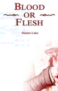 Blood or Flesh