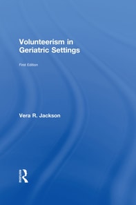 Volunteerism in Geriatric Settings