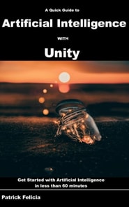 Quick Guide to Artificial Intelligence with Unity