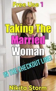 Free Use 1: Taking The Married Woman In The Checkout Line!