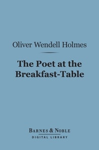 Poet at the Breakfast-Table (Barnes & Noble Digital Library)