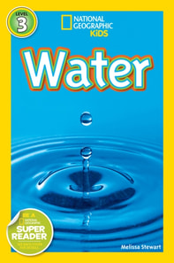 Water (National Geographic Kids Readers, Level 3)