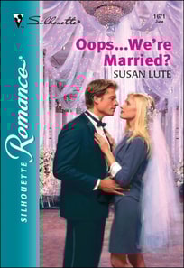 Oops . . . We're Married?