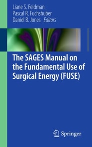 SAGES Manual on the Fundamental Use of Surgical Energy (FUSE)