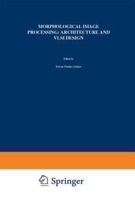 Morphological Image Processing: Architecture and VLSI design