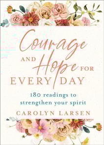 Courage and Hope for Every Day