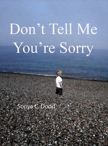 Don't Tell Me You're Sorry