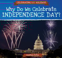 Why Do We Celebrate Independence Day?
