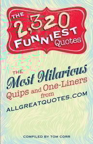 2,320 Funniest Quotes