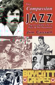 THE COMPASSION OF JAZZ : My Incredible Life in Music and The Movement