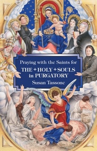 Praying with the Saints for the Holy Souls in Purgatory
