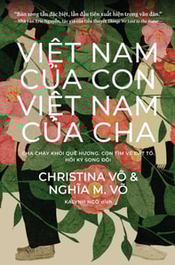 Việt Nam Của Con, Việt Nam Của Cha / My Vietnam, Your Vietnam