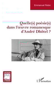 Quelle(s) poésie(s) dans l’œuvre romanesque  d’André Dhôtel ?