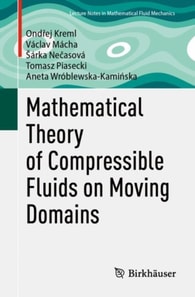 Mathematical Theory of Compressible Fluids on Moving Domains