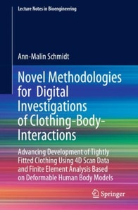 Novel Methodologies for Digital Investigations of Clothing-Body-Interactions