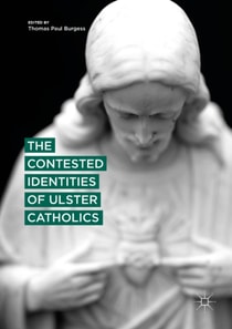 Contested Identities of Ulster Catholics