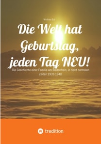 Die Welt hat Geburtstag, jeden Tag NEU!