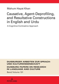 Causative, Agent-Deprofiling, and Resultative Constructions in English and Urdu