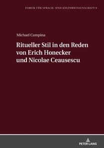 Ritueller Stil in den Reden von Erich Honecker und Nicolae Ceausescu