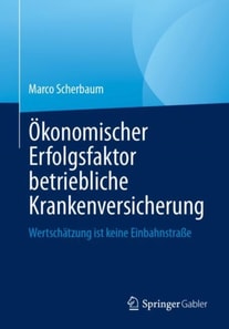 Okonomischer Erfolgsfaktor betriebliche Krankenversicherung
