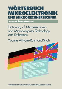Wörterbuch der Mikroelektronik und Mikrorechnertechnik mit Erläuterungen / Dictionary of Microelectronics and Microcomputer Technology with Definitions