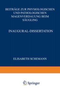 Beiträge zur Physiologischen und Pathologischen Magenverdauung Beim Säugling