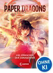 Paper Dragons (Band 2) - Das Erwachen der Sandgeister