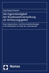 Die Eigenständigkeit der Bundeswehrverwaltung als Verfassungsgebot