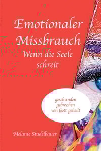 Emotionaler Missbrauch - Wenn die Seele schreit