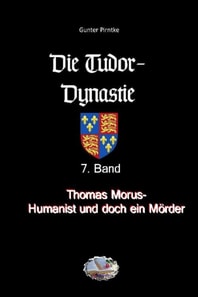 Thomas Morus – Humanist und doch ein Mörder?