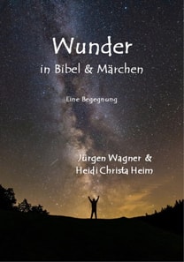Wunder in Bibel und Märchen
