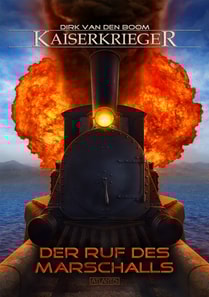Kaiserkrieger 14: Der Ruf des Marschalls