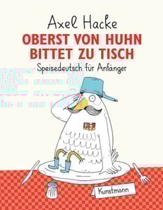 Oberst von Huhn bittet zu Tisch