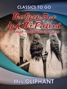 Open Door and The Portrait Stories of the Seen and the Unseen