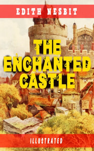 Enchanted Castle (Illustrated)