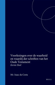 Voorlezingen over de waarheid en waardij der schriften van het Oude Testament