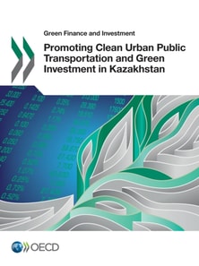 Green Finance and Investment Promoting Clean Urban Public Transportation and Green Investment in Kazakhstan