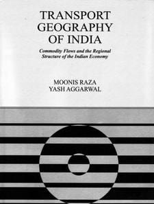 Transport Geography of India: Commodity Flows and the Regional Structure of the Indian Economy