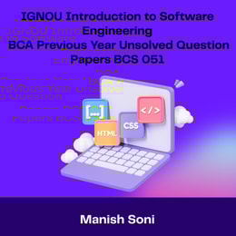 IGNOU BCA Introduction to Software Engineering Previous Year Unsolved Papers BCS 051