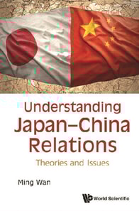 Understanding Japan-china Relations: Theories And Issues