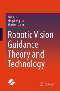 Robotic Vision Guidance Theory and Technology