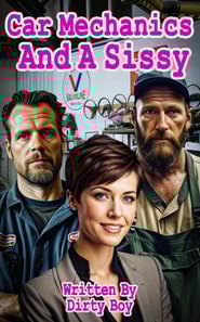 Car Mechanics And A Sissy