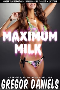 Maximum Milk