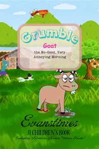 Grumble Goat and the No-Good, Very Annoying Morning