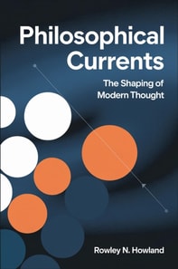 Philosophical Currents: The Shaping of Modern Thought