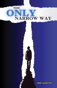 Only Narrow Way