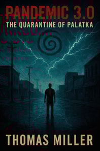 Pandemic 3.0 The Quarantine of Palatka