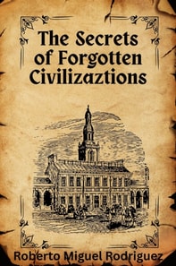 Secrets of Forgotten Civilizations
